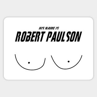 His Name Is Robert Paulson Sticker